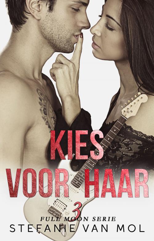 Cover of the book Kies voor haar by Stefanie van Mol, Dutch Venture Publishing