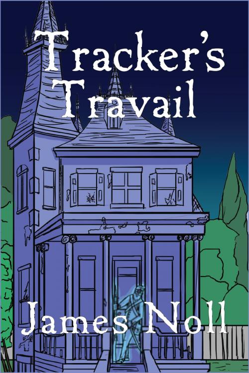 Cover of the book Tracker's Travail by James Noll, PULP!