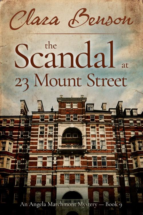 Cover of the book The Scandal at 23 Mount Street by Clara Benson, Mount Street Press