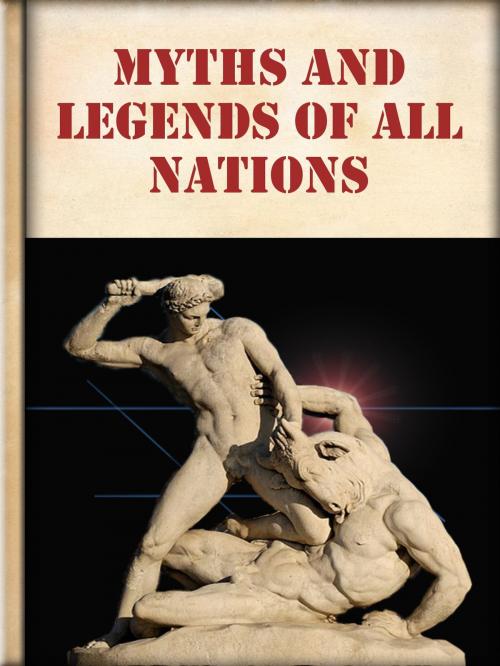 Cover of the book Myths and Legends of All Nations by Logan Marshall, Libro Móvil