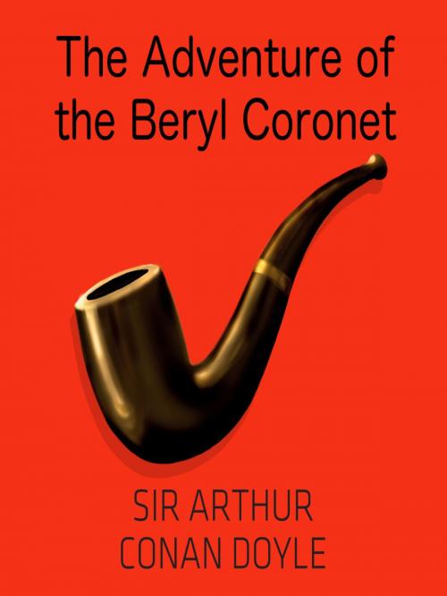 Cover of the book The Adventure of the Beryl Coronet by Arthur Conan Doyle, Libro Móvil