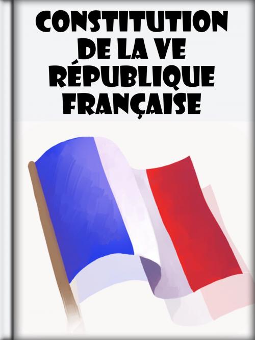 Cover of the book Constitution de la Ve République Française by République Française, Libro Móvil