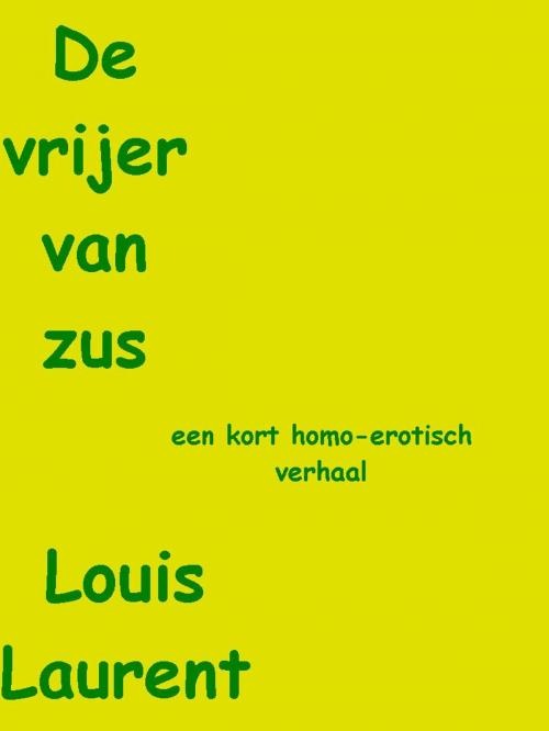 Cover of the book De vrijer van zus by Louis Laurent, Louis Laurent