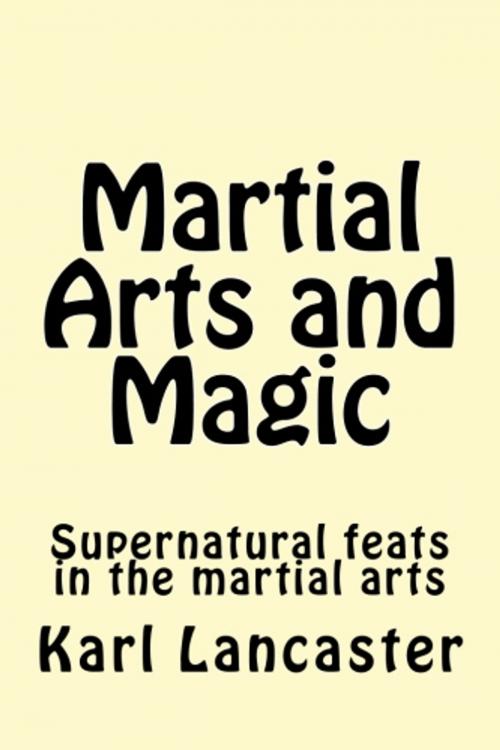 Cover of the book Martial Arts and Magic by Karl Lancaster, Lancaster Publishing