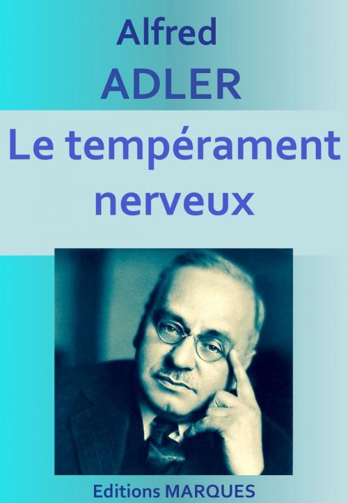 Cover of the book Le tempérament nerveux by Alfred Adler, Editions MARQUES