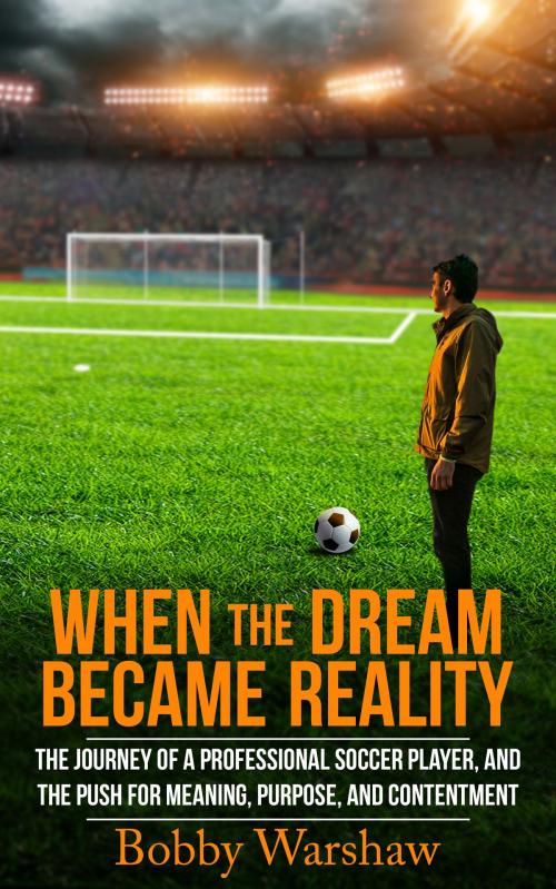Cover of the book When the Dream Became Reality by Bobby Warshaw, The Athlete Story