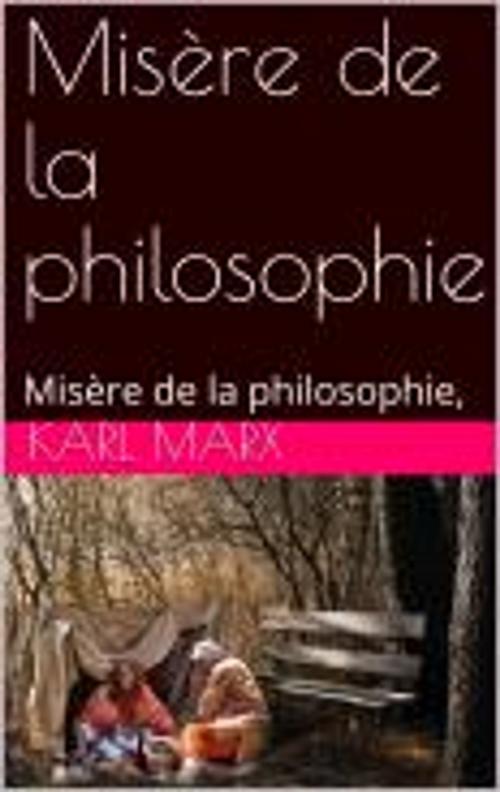 Cover of the book Misère de la philosophie by Karl Marx, bruno mazajczyk