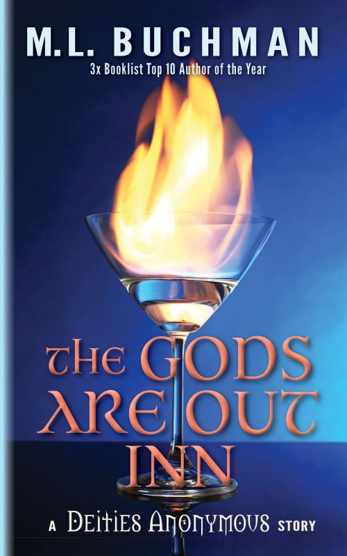 Cover of the book The Gods Are Out Inn by M. L. Buchman, Buchman Bookworks, Inc.