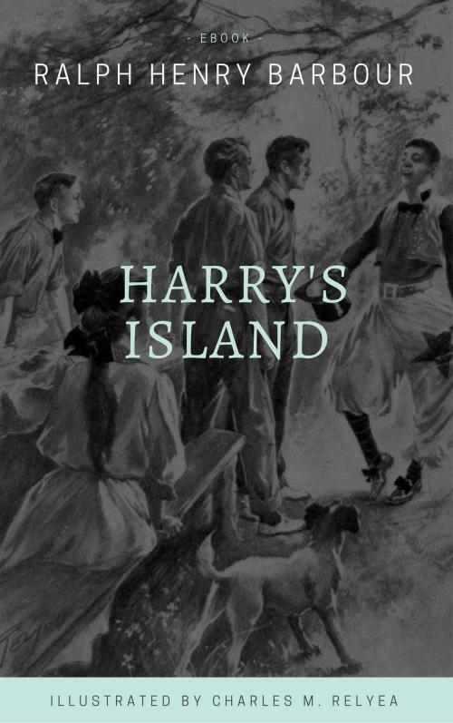 Cover of the book Harry's Island (Illustrated) by Ralph henry Barbour, Charles M. Relyea, koumimi