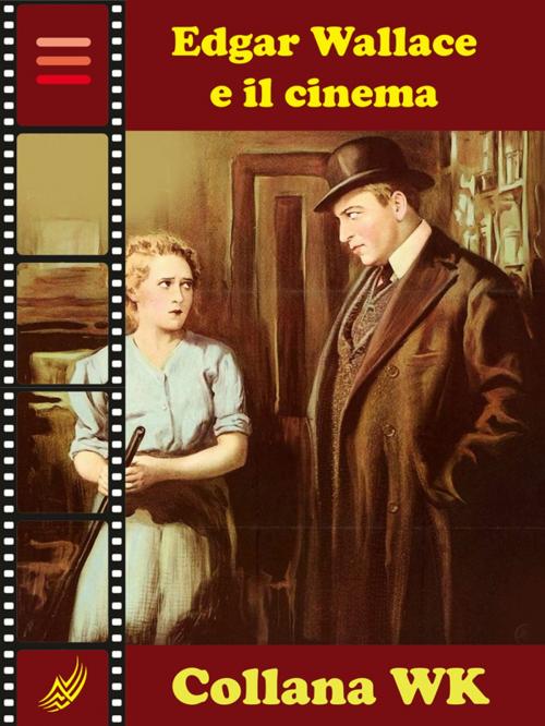 Cover of the book Edgar Wallace e il Cinema by Laura Cremonini, Self-Publish
