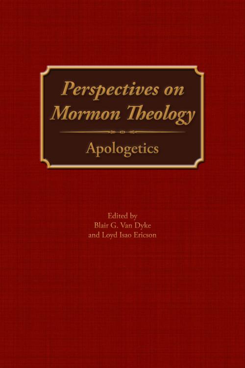 Cover of the book Perspectives on Mormon Theology: Apologetics by Blair G. Van Dyke, Loyd Isao Ericson, Greg Kofford Books