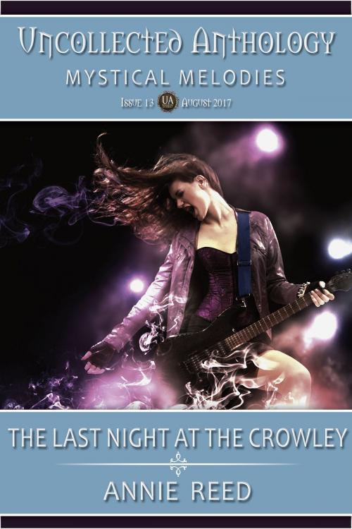Cover of the book The Last Night at the Crowley by Annie Reed, Thunder Valley Press