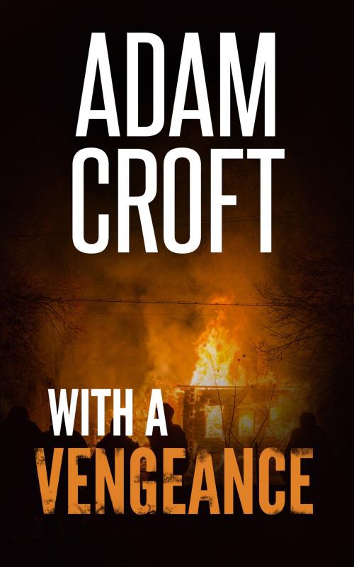 Cover of the book With A Vengeance by Adam Croft, Circlehouse