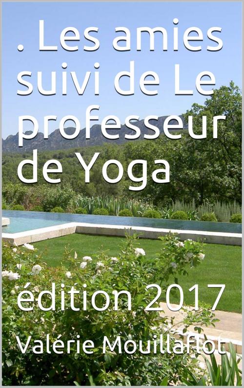 Cover of the book Les amies suivi de : by Valérie Mouillaflot, éditions de la Sirène