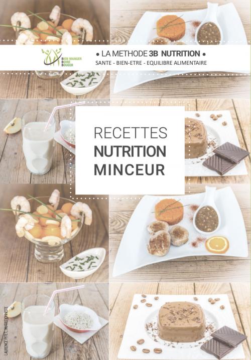 Cover of the book Recettes minceur by laurence pitet, 3B Nutrition