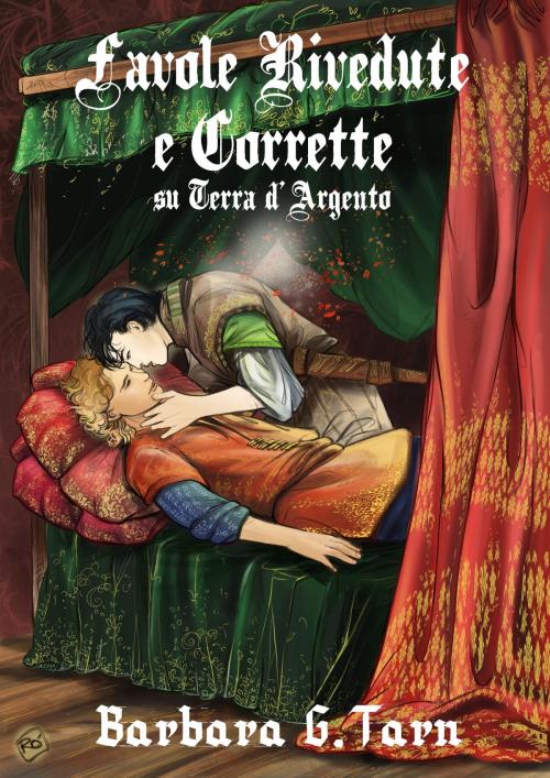 Cover of the book Favole rivedute e corrette su Terra d'Argento by Barbara G.Tarn, Unicorn Productions