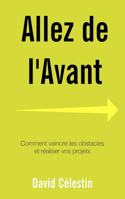 Cover of the book Allez de l'avant by David Célestin, Club Positif