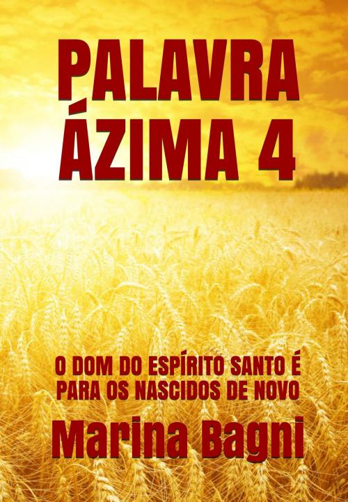 Cover of the book PALAVRA ÁZIMA 4 by Marina Bagni, Independently published
