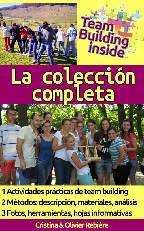 Cover of the book Team Building inside: la colección completa by Cristina Rebiere, Olivier Rebiere, Cristina Rebiere