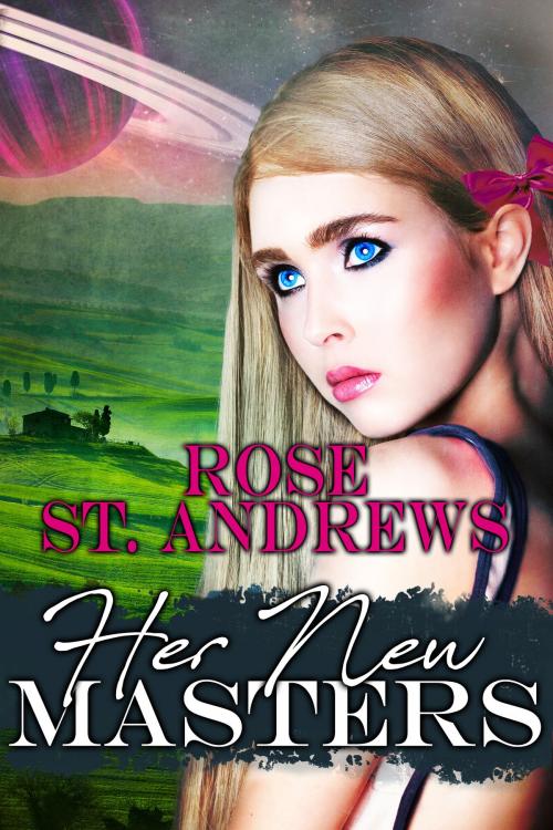 Cover of the book Her New Masters by Rose St. Andrews, Stormy Night Publications
