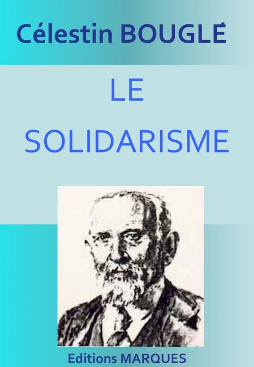 Cover of the book LE SOLIDARISME by Célestin Bouglé, Editions MARQUES