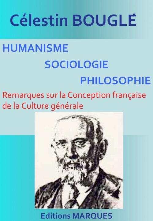 Cover of the book HUMANISME, SOCIOLOGIE, PHILOSOPHIE by Célestin Bouglé, Editions MARQUES
