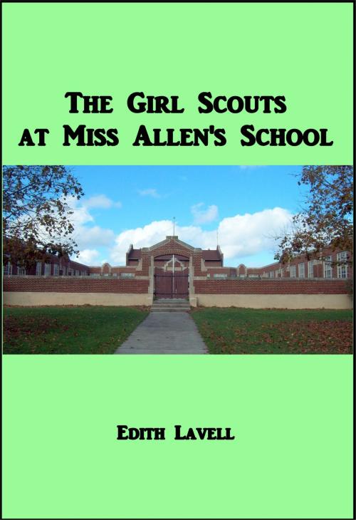 Cover of the book The Girl Scouts at Miss Allen's School by Edith Lavell, Green Bird Press