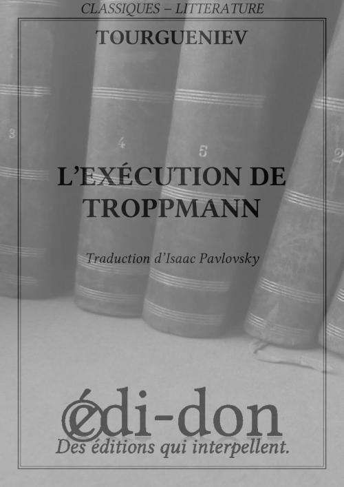 Cover of the book L'Execution de Troppman by Tourgueniev, Edi-don