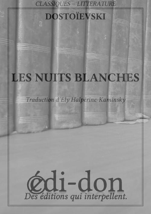 Cover of the book Les nuits blanches by Dostoïevski, Edi-don