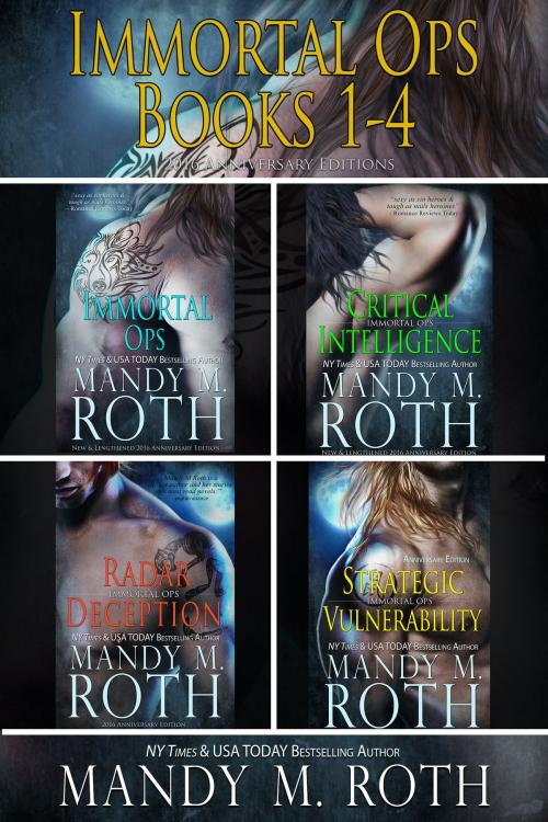 Cover of the book Immortal Ops Books 1-4 by Mandy M. Roth, Raven Happy Hour LLC