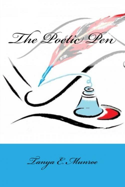 Cover of the book THE POETIC PEN by Tanya E. Munroe, Pro Type