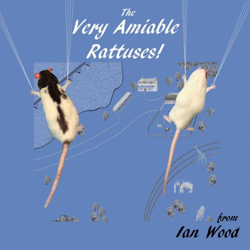 Cover of the book The Very Amiable Rattuses by Ian Wood, MacRyan