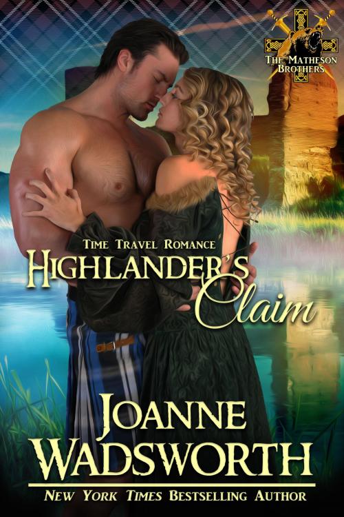 Cover of the book Highlander's Claim by Joanne Wadsworth, Joanne Wadsworth