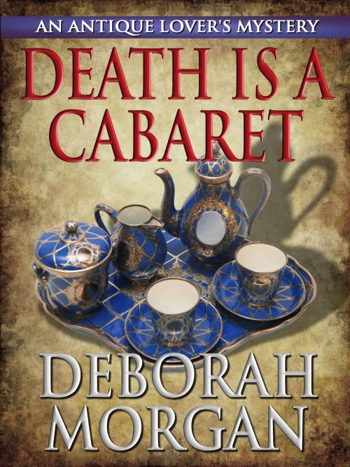 Cover of the book Death Is a Cabaret by Deborah Morgan, Crossroad Press