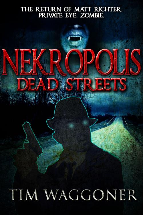 Cover of the book Nekropolis: Dead Streets by Tim Waggoner, Crossroad Press