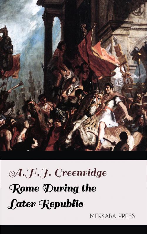 Cover of the book Rome During the Later Republic by A.H.J. Greenridge, PublishDrive