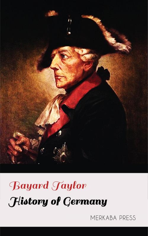 Cover of the book History of Germany by Bayard Taylor, PublishDrive