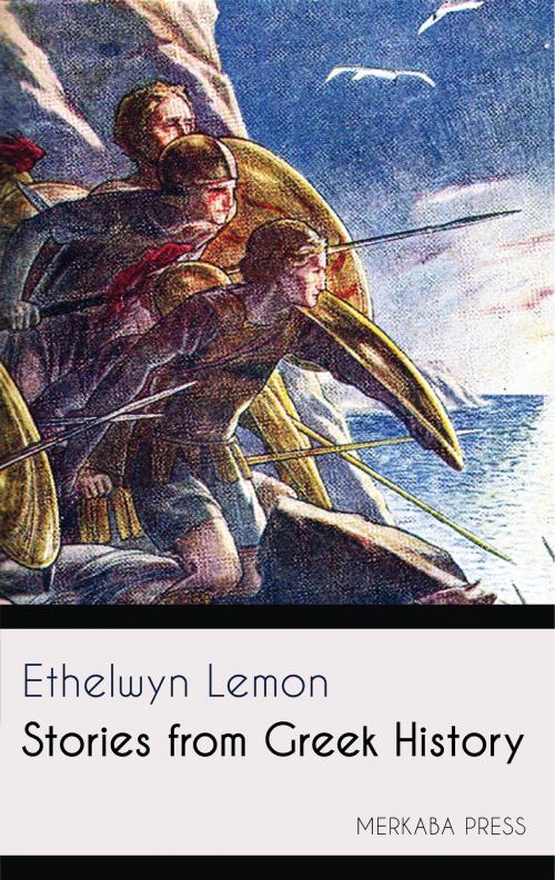 Cover of the book Stories from Greek History by Ethelwyn Lemon, PublishDrive