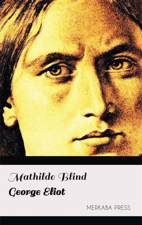 Cover of the book George Eliot by Mathilde Blind, PublishDrive