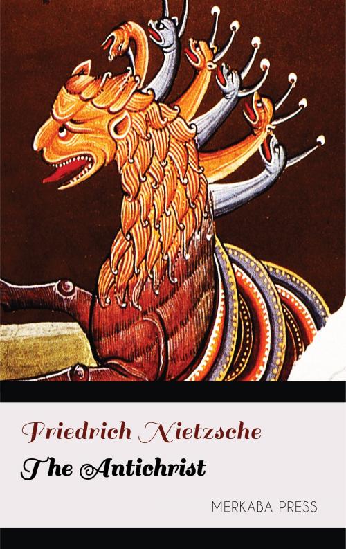 Cover of the book The Antichrist by Friedrich Nietzsche, PublishDrive