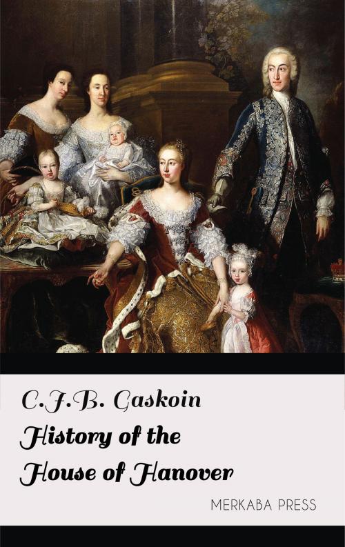 Cover of the book History of the House of Hanover by C.J.B. Gaskoin, PublishDrive
