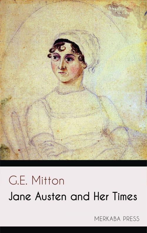 Cover of the book Jane Austen and Her Times by G.E. Mitton, PublishDrive