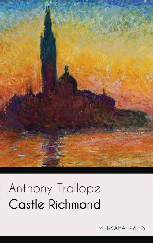 Cover of the book Castle Richmond by Anthony Trollope, PublishDrive