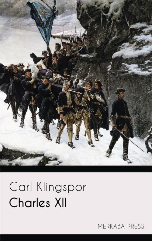Cover of the book Charles XII by Carl Klingspor, PublishDrive
