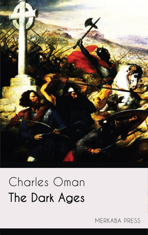 Cover of the book The Dark Ages by Charles Oman, PublishDrive