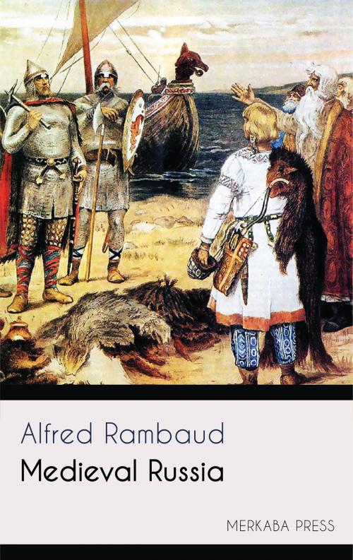 Cover of the book Medieval Russia by Alfred Rambaud, PublishDrive