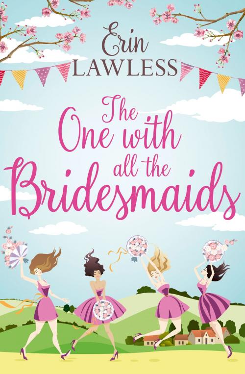 Cover of the book The One with All the Bridesmaids by Erin Lawless, HarperCollins Publishers