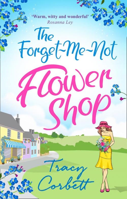 Cover of the book The Forget-Me-Not Flower Shop by Tracy Corbett, HarperCollins Publishers