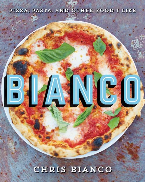 Cover of the book Bianco by Chris Bianco, Ecco