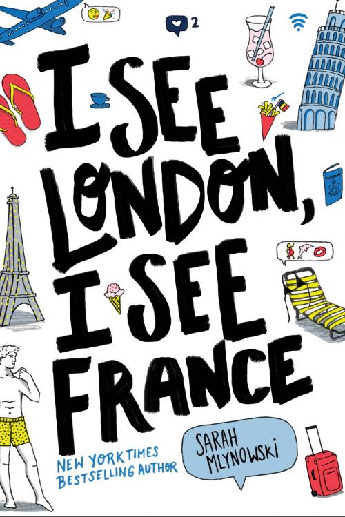 Cover of the book I See London, I See France by Sarah Mlynowski, HarperTeen